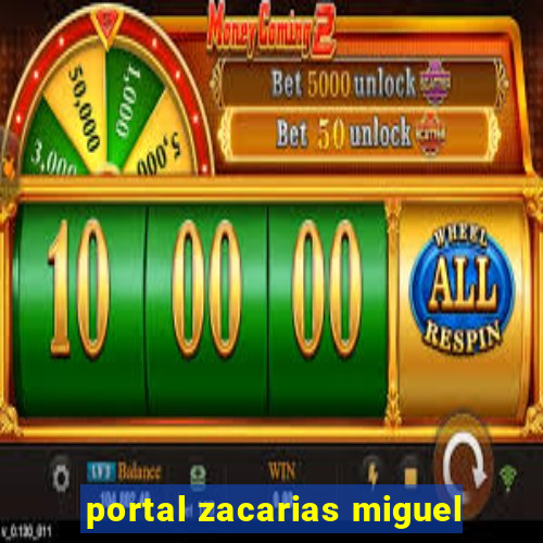 portal zacarias miguel